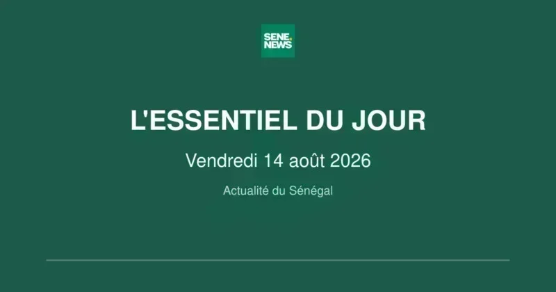 Senegal update: key developments on Friday, August 14, 2026